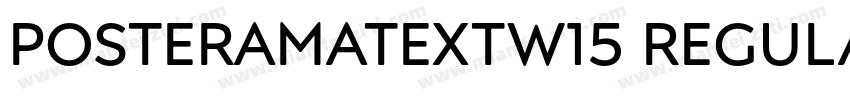 PosteramaTextW15 Regular Regular字体转换